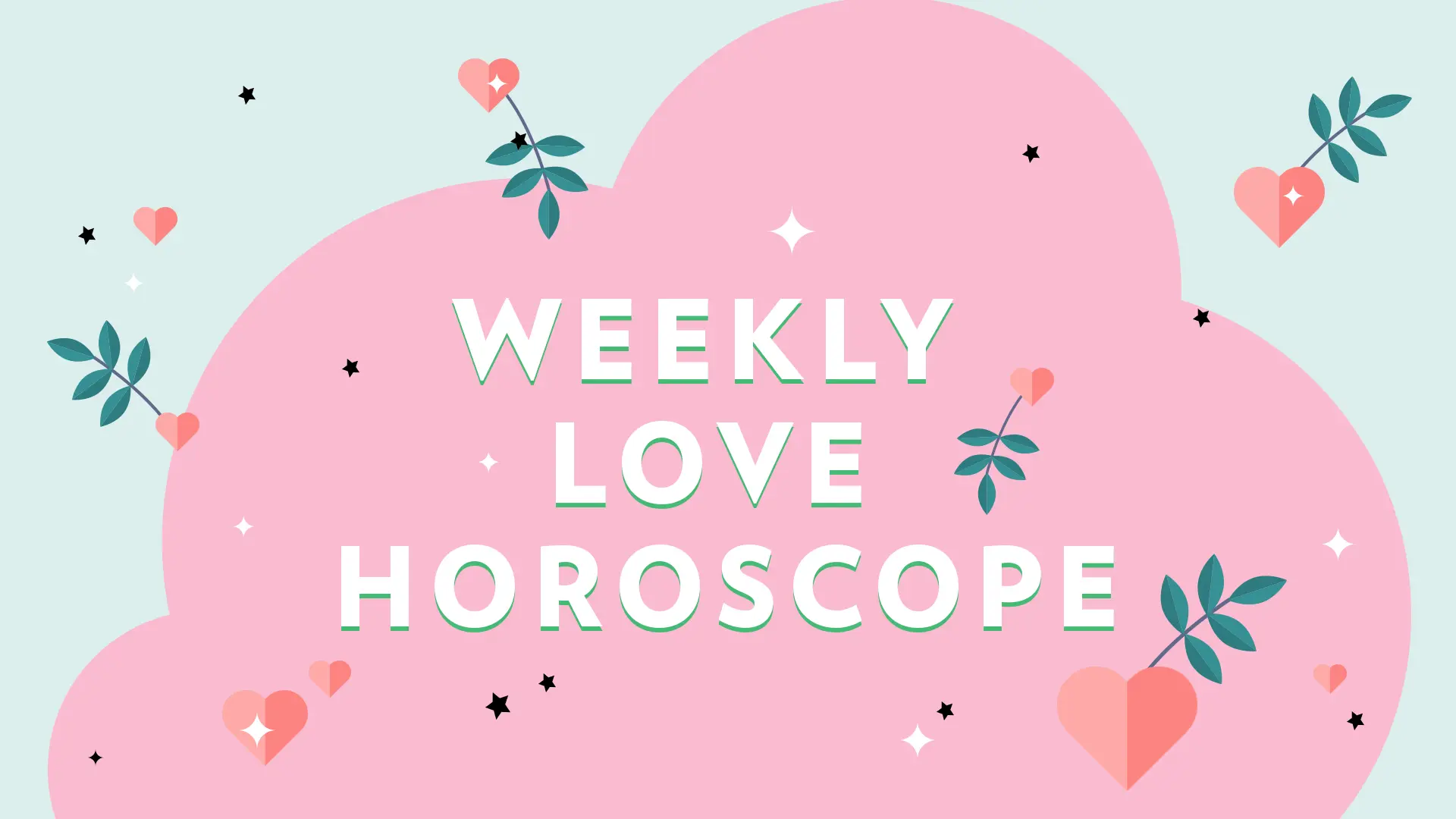 Weekly Love Horoscope: Love and Relationships